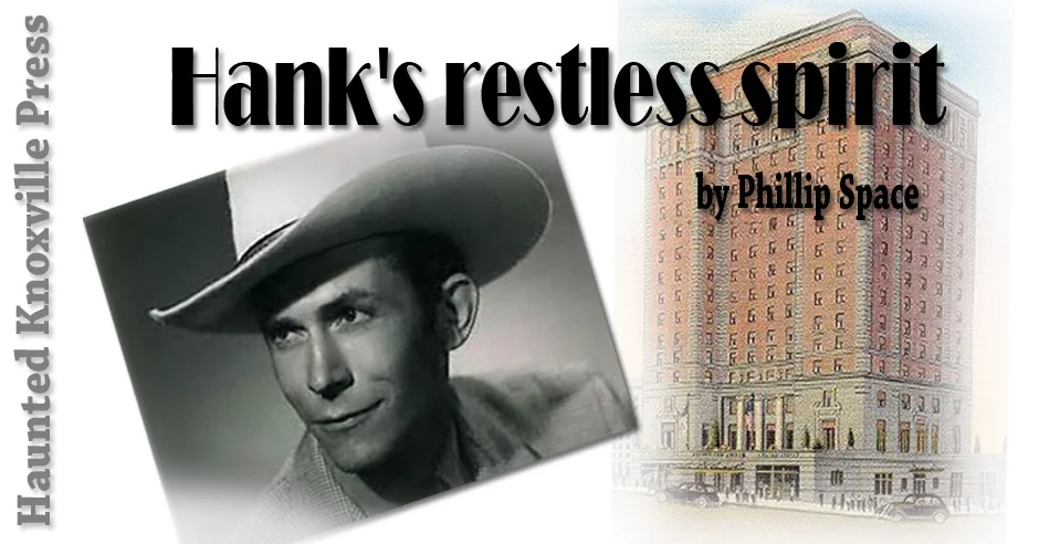 Hank's restless spirit by Haunted Knoxville Press