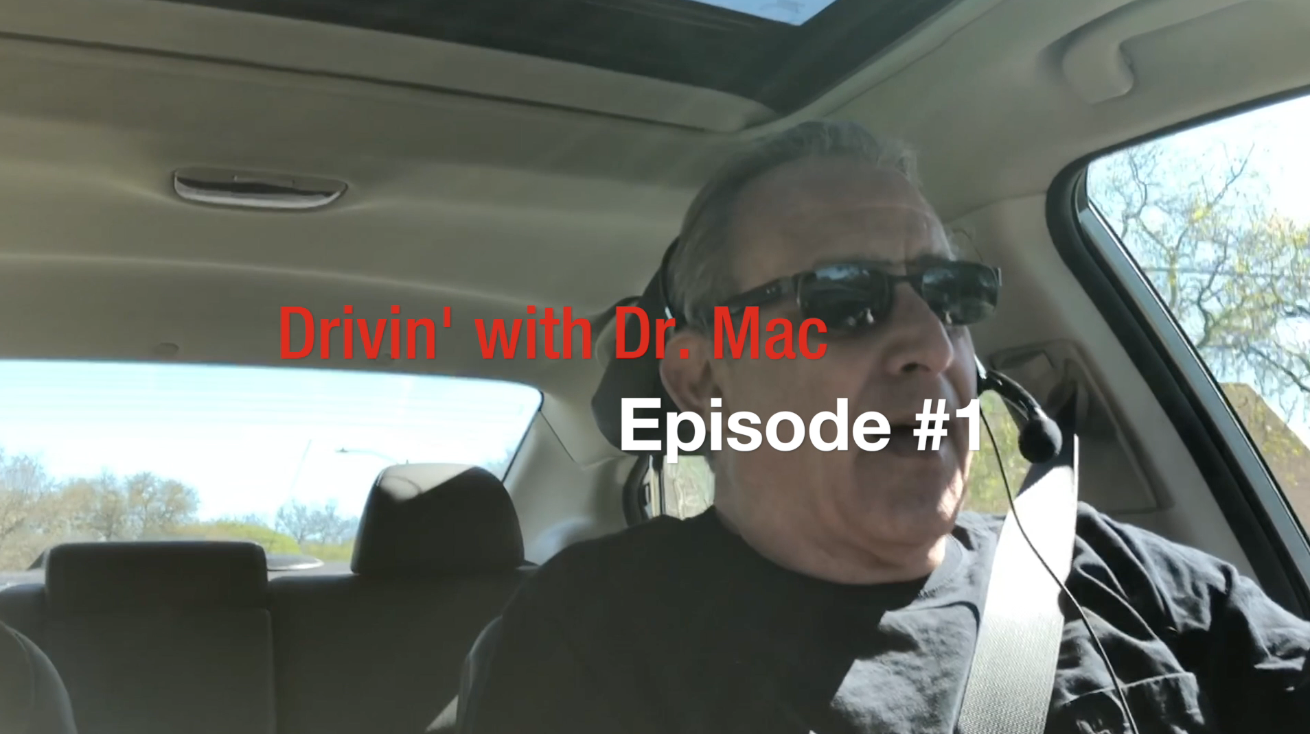 Drivin' with Dr. Mac: Episode 1