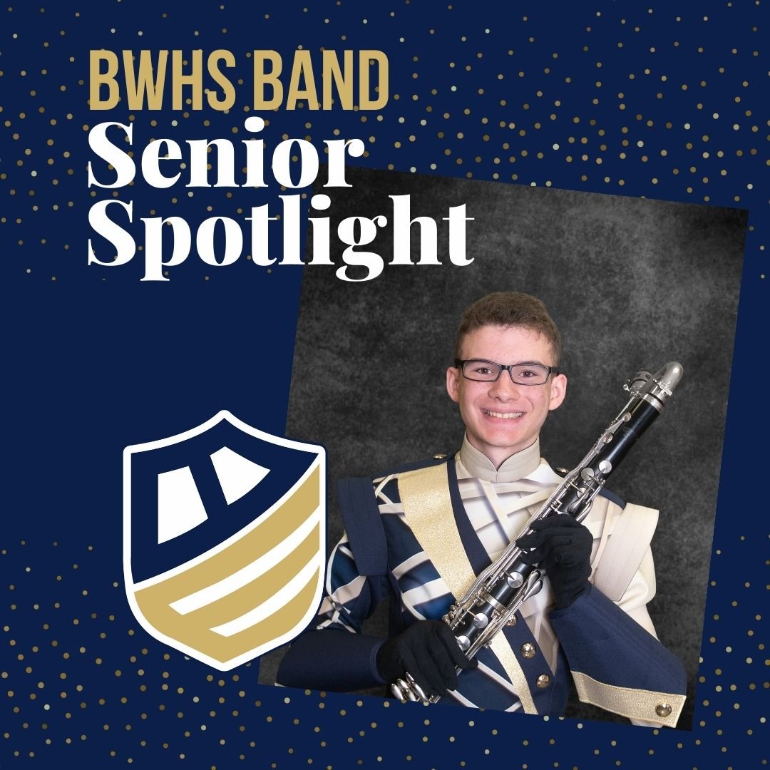 Today we celebrate Jonah Warren.  Jonah has been a member of the marching band for 4 years in the Clarinet section, most recently playing the bass clarinet.  After graduation, Jonah plans to work at the Scott Family Amazeum and continue his experienc