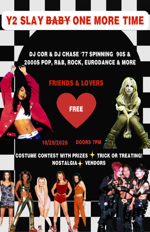 Y2K Baby One More Time at Friends and Lovers