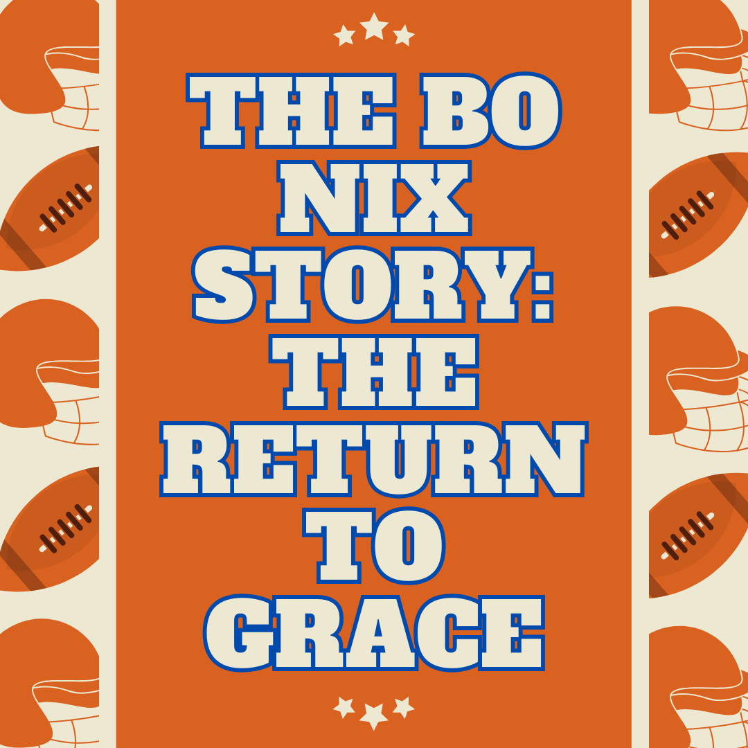 The Bo Nix Story: The Return to Grace