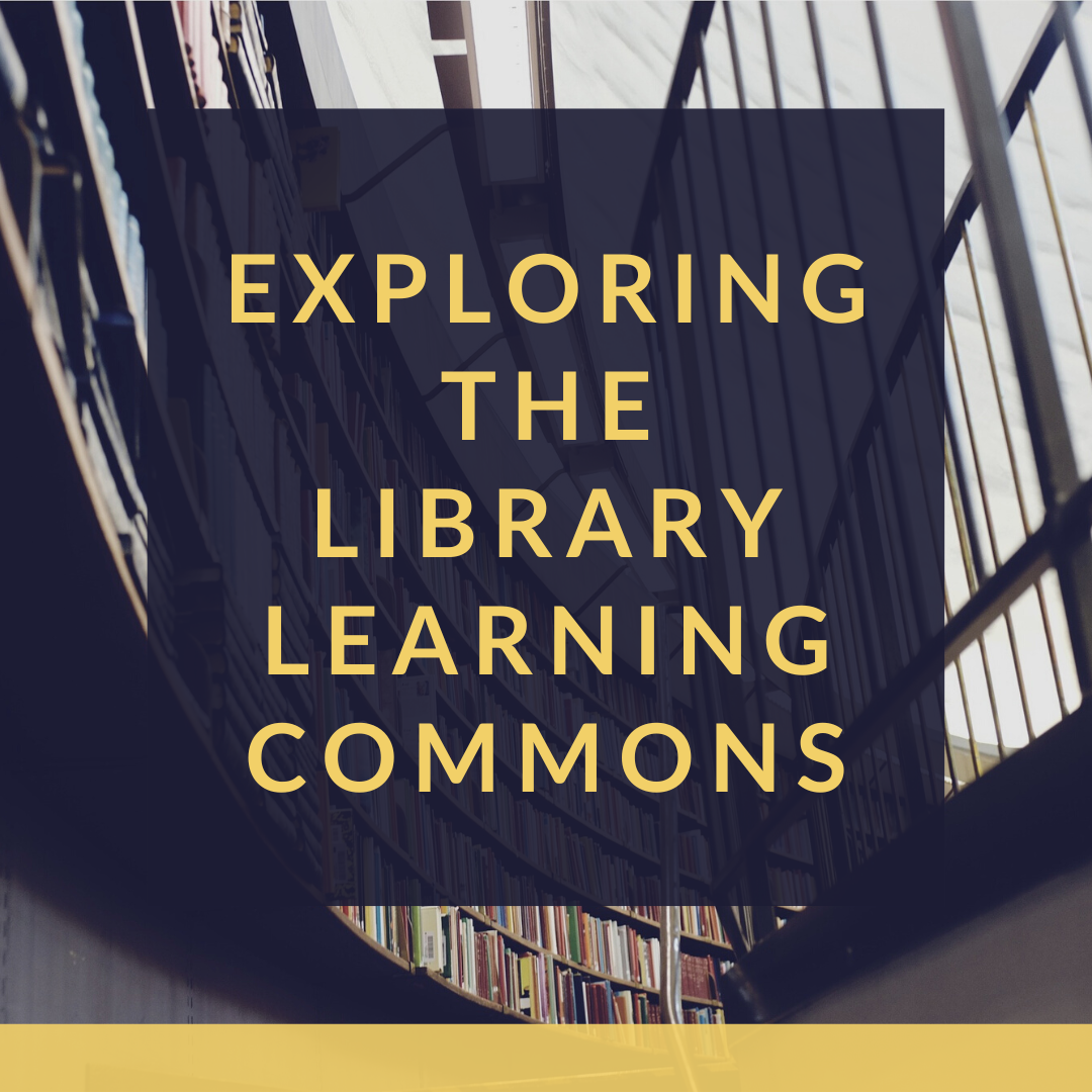 Exploring the Library Learning Commons