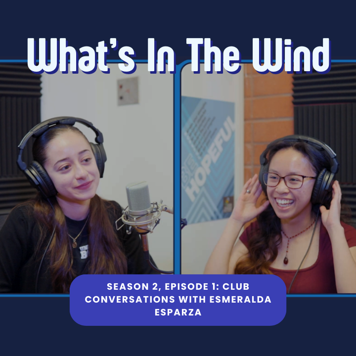 What's In the Wind, Season 2, Episode 1: Club Conversations with Esmeralda of Puente Club