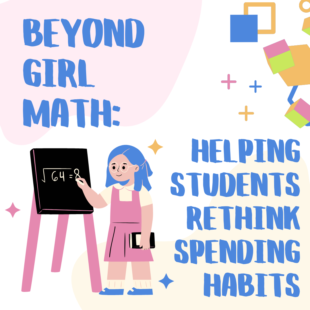 Beyond “Girl Math”: Helping Students Rethink Spending Habits