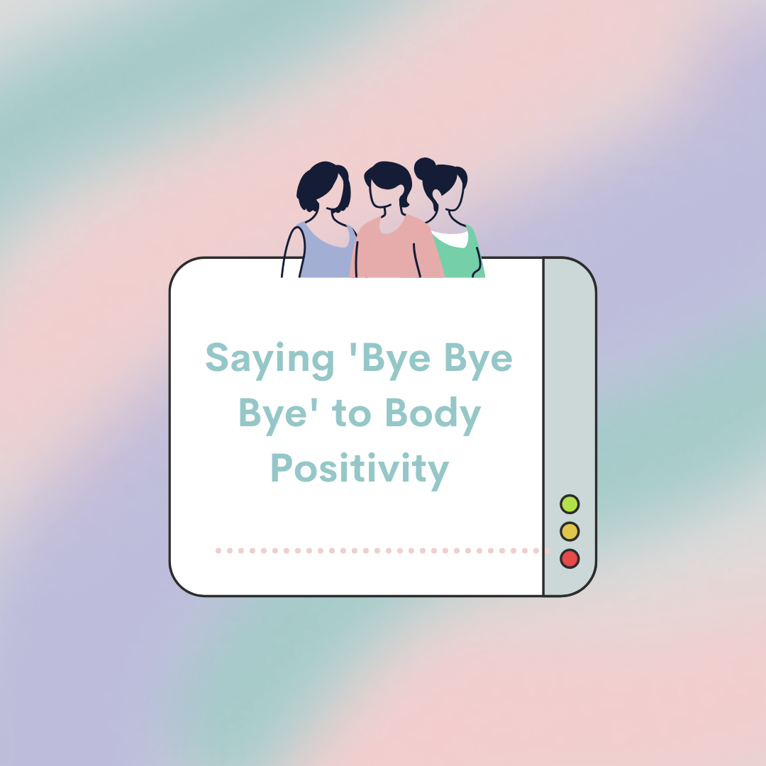 Saying 'Bye Bye Bye' to Body Positivity