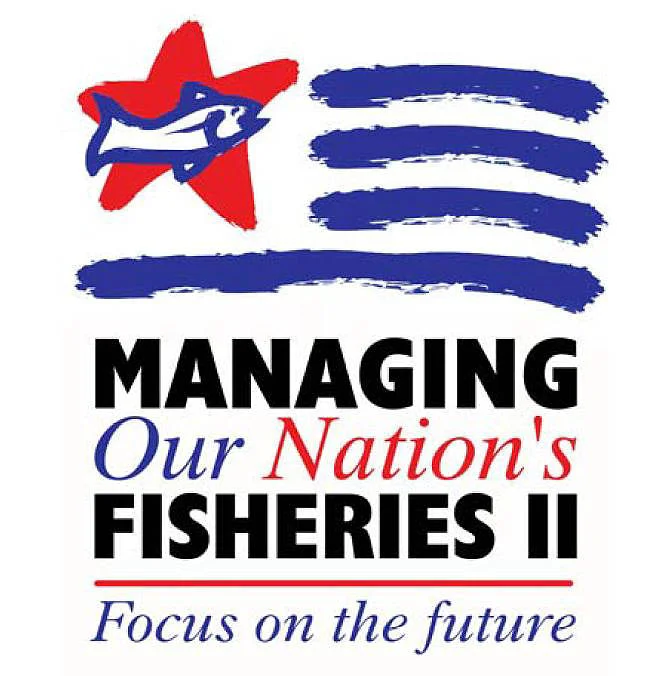 Managing Our Nation's Fisheries 2: Focus on the Future