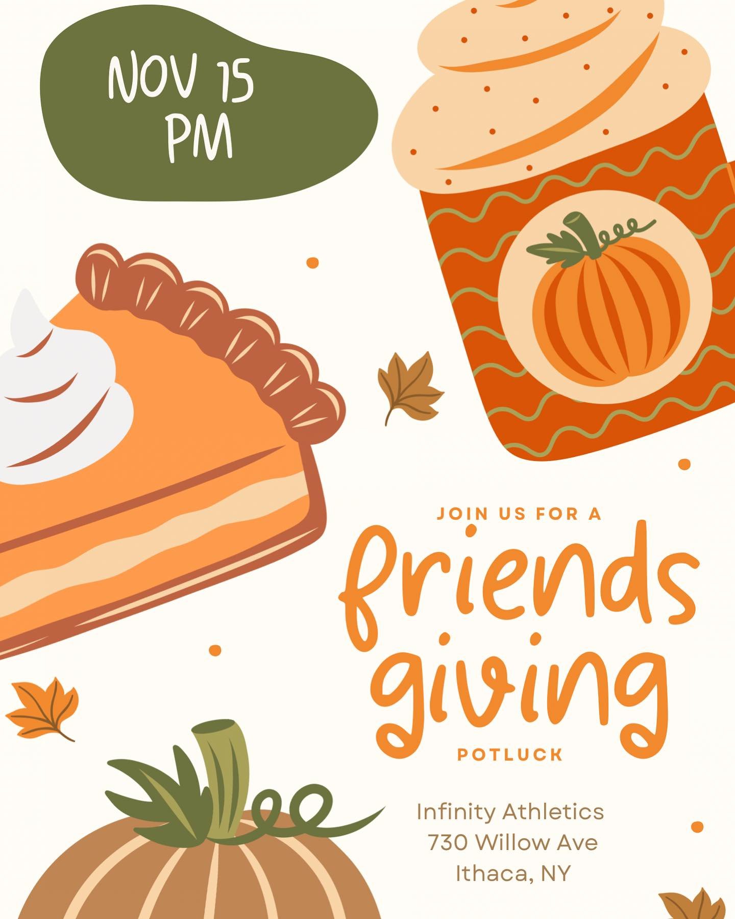 🦃 You&rsquo;re Invited! 🍂

Join us for our Infinity Athletics Client Potluck on November 15th at 6 PM! This is our chance to come together, celebrate, and share some good food and good times with the best community in Ithaca. 🥳

Bring a friend, an
