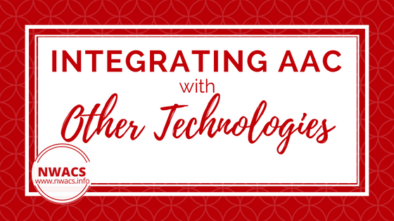 Integrating AAC with Other Technologies