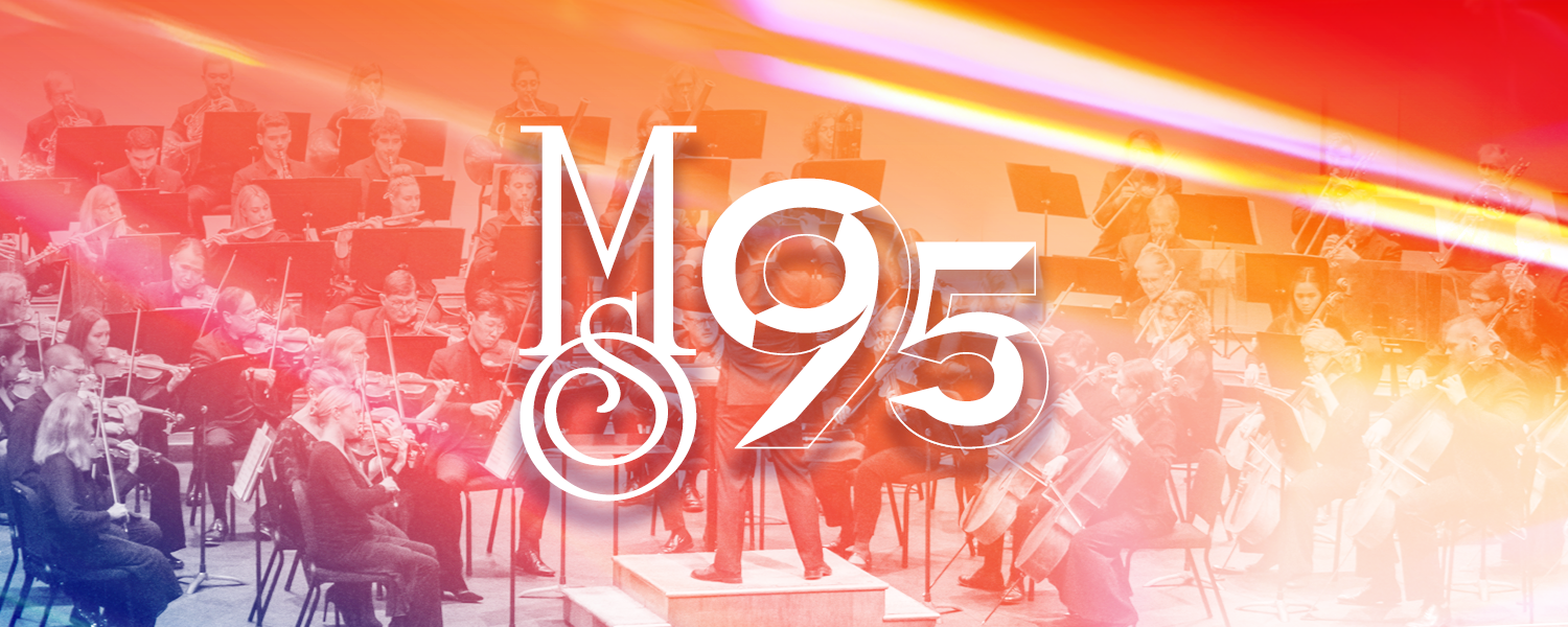 MSO’s 95th Birthday Celebration!