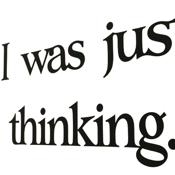 i_was_just_thinking_plain.png