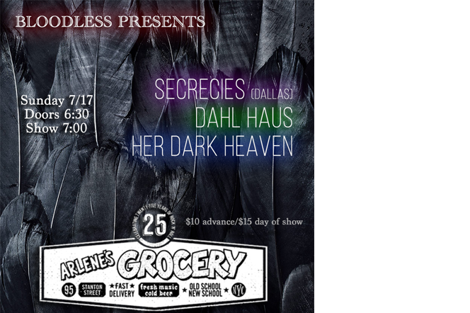 Secrecies, Dahl Haus and Her Dark Heaven at Arlene's Grocery (NYC)