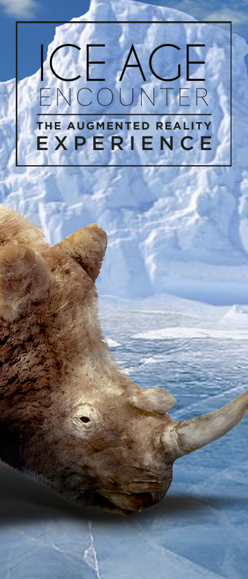 ICE AGE ENCOUNTER An incredible AR journey to the last ice age when the fascinating woolly relatives of today’s rhinos and elephants roamed the earth... Read More →