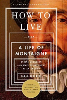 How to Live Or A Life of Montaigne by Sarah Bakewell.png