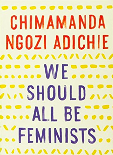 We Should All Be Feminists by Chimamanda Ngozi Adichie.png