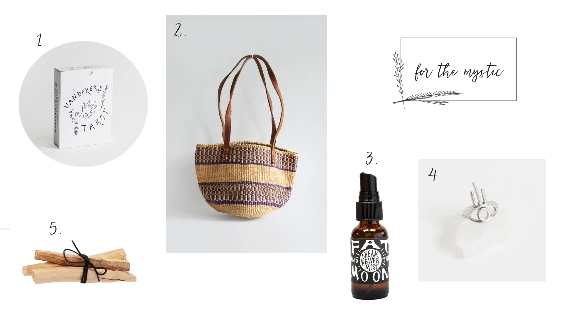 1. Wanderer's Tarot 2. Vintage Woven Bag 3. Dream Weaver Mist 4. Sage Ring 5. Palo Santo
