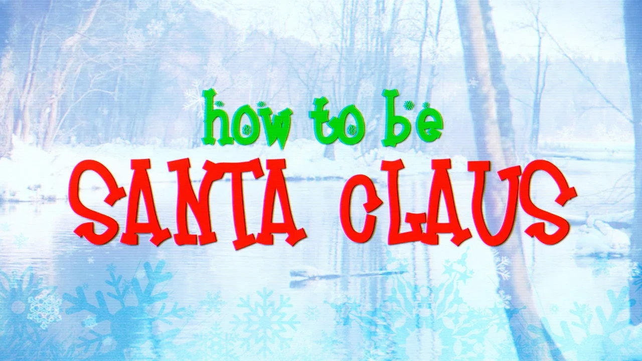 How To Be Santa Claus