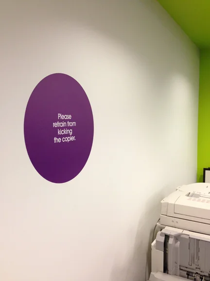  "Please refrain from kicking the copier.” 