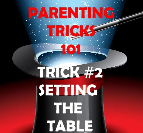 Trick #2: Setting the Table