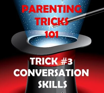 Trick #3: Conversation skills