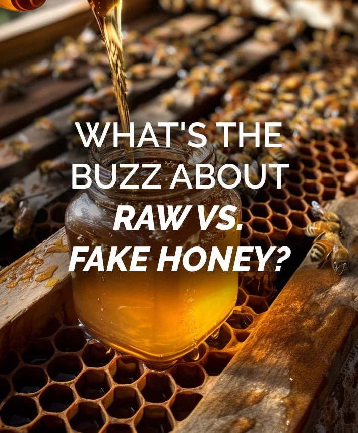 What's the Buzz About Raw vs. Fake Honey?