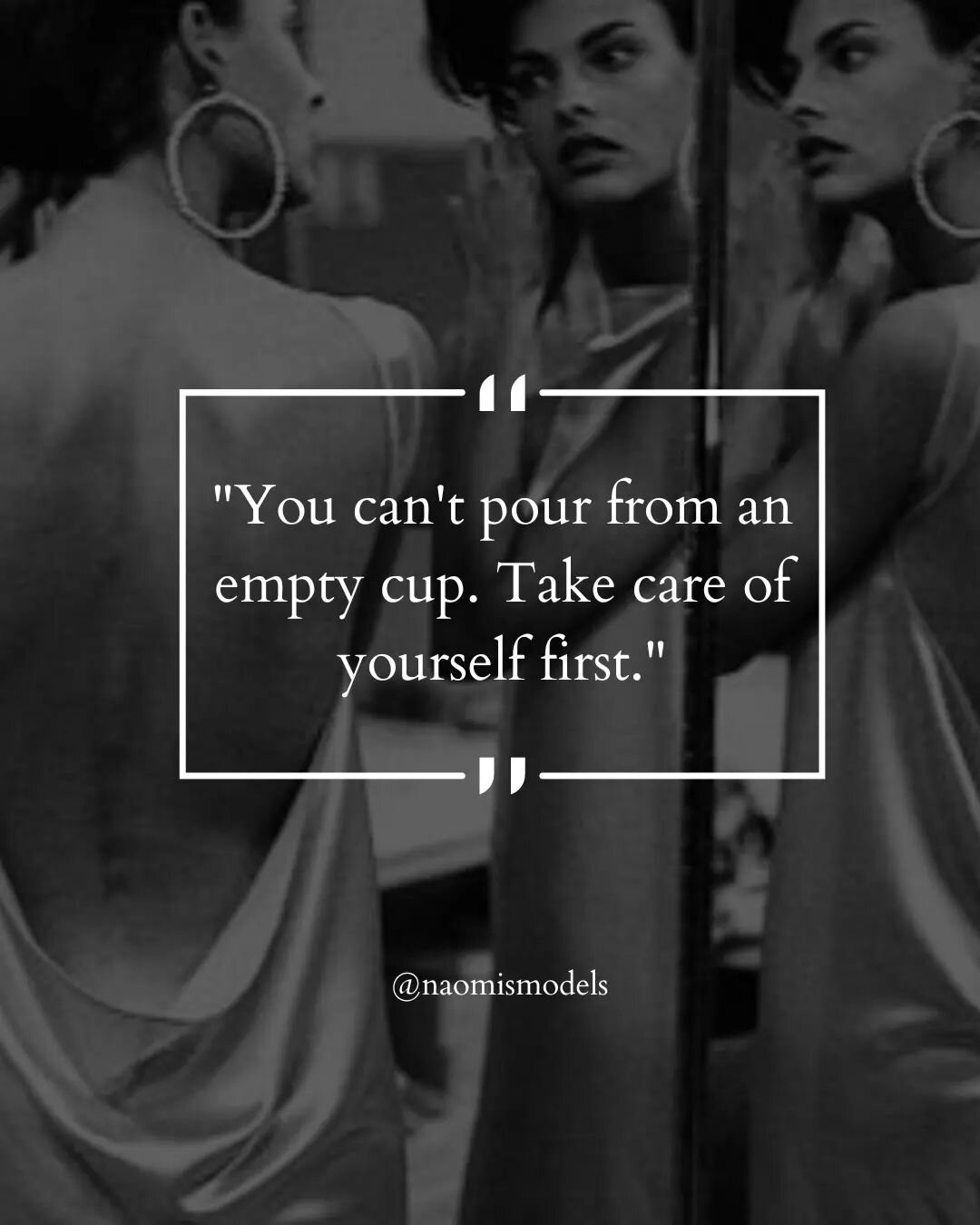 &quot;You can't pour from an empty cup. Take care of yourself first.&quot;

#naomismodels #quoteoftheday #inspiration #motivation #models #nycmodels #castingagency #modelscout #selflove #selfcare