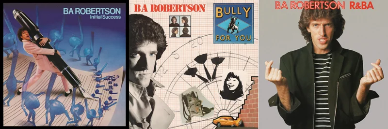 Three BA Robertson albums have been reissued by Cherry Red Records including Initial Success, Bully For You and R&BA