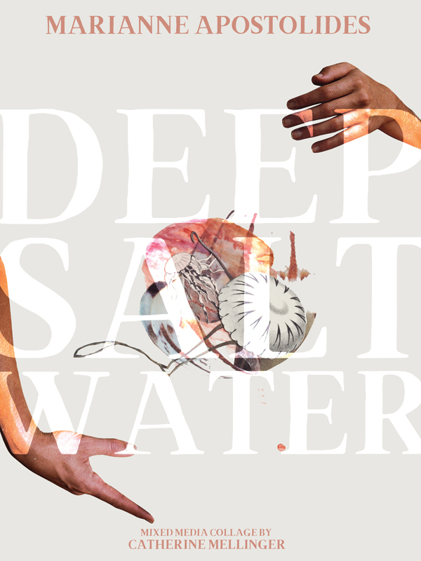 Marianne Apostolides. Deep Salt Water . BookThug. $20.00, 174 pp., ISBN: 9781771662789