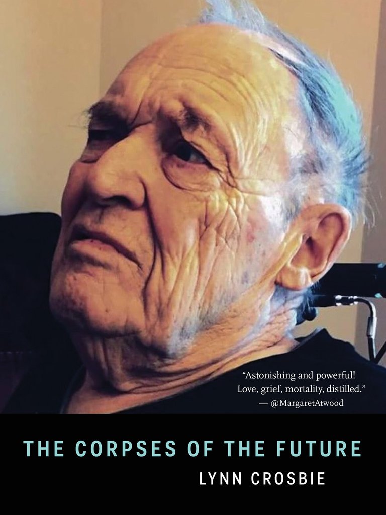 Lynn Crosbie. The Corpses of the Future . House of Anansi. $19.95, 160 pp., ISBN: 9781487000905