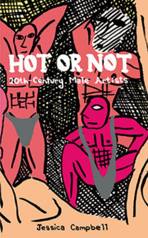 Jessica Campbell . Hot or Not: 20th-Century Male Artists . Koyama Press. $10.00, 64 pp., ISBN: 9781927668337