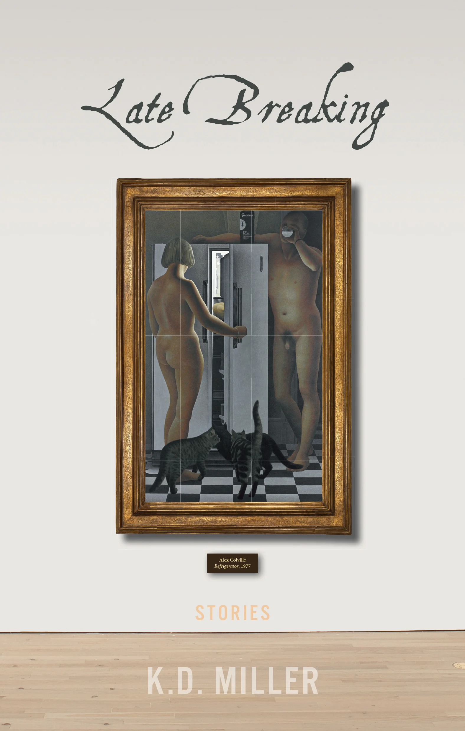 K.D. Miller. Late Breaking: Stories . Biblioasis. $19.95. 288 pp., ISBN: 9781771962476