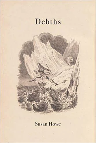 Susan Howe. Debths . New Directions Publishing. $21.95, 160 pp., ISBN: 9780811226851