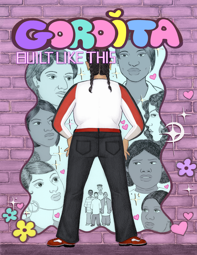 Gordita: Built Like This * by Daisy Ruiz