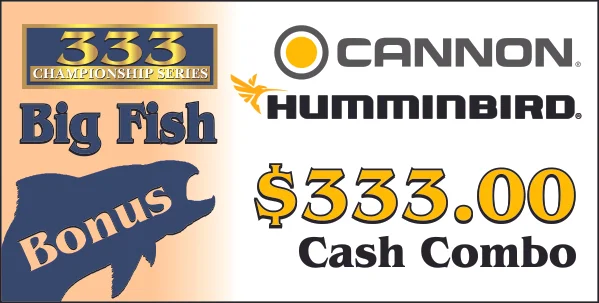 The BFB Combo consists of one 333 catch that consists of 3 individual species. (Salmon, Laker, Steelhead, Brown) The heaviest combo scores $333.00 in cash courtesy of Cannon & Humminbird