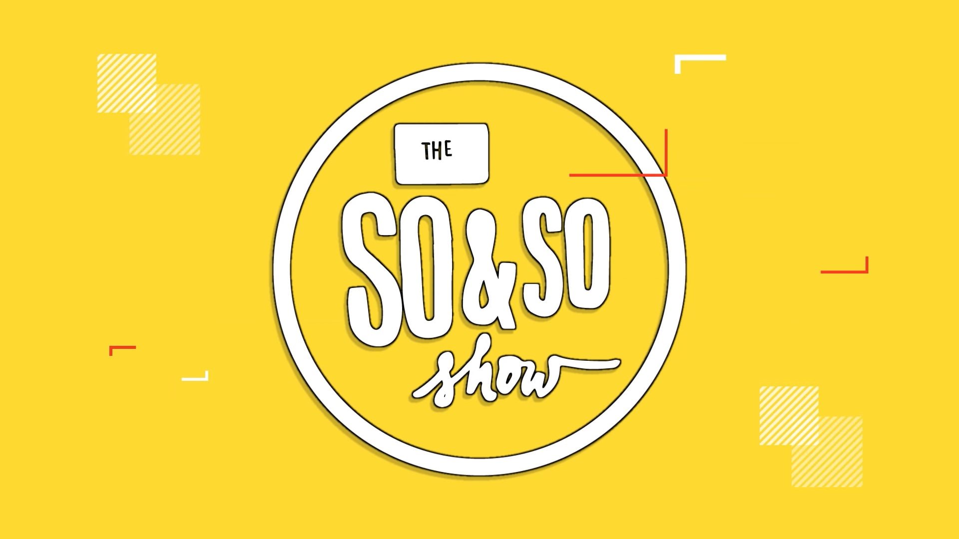 The So & So Show