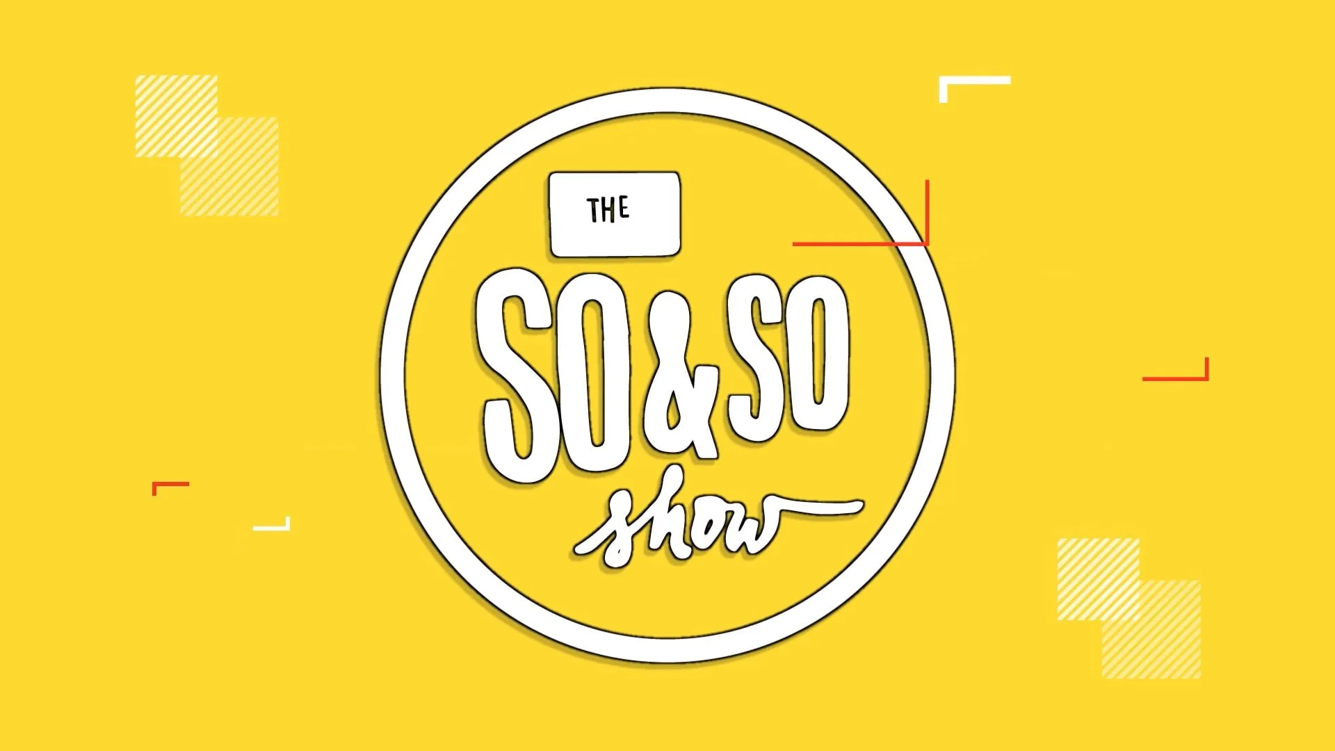 The So &amp; So Show - FULL EPISODE