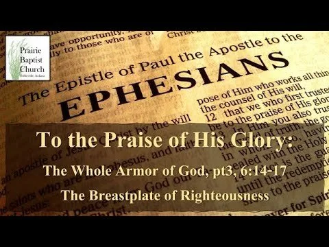 Ephesians: The Whole Armor of God, pt 3; 6:14
