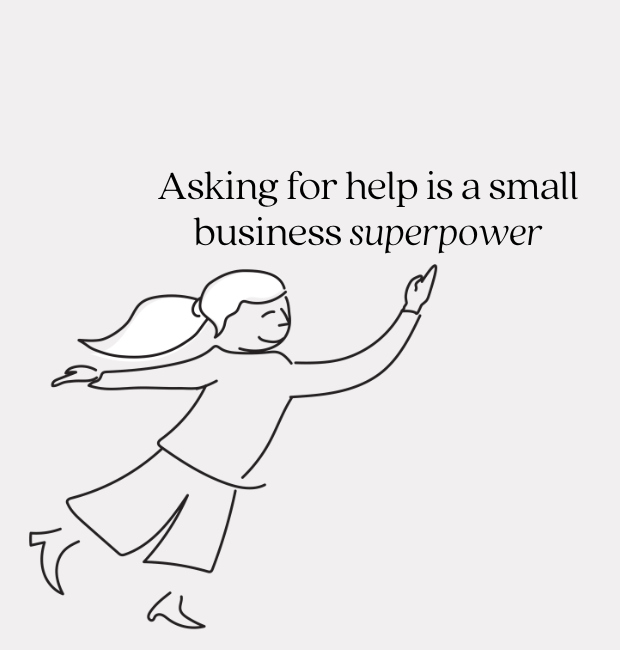 Asking for help is a small business superpower