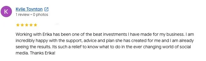 Screenshot of a Google review by Kylie Toynton praising Erika for her support, advice, and plans for her business, expressing satisfaction with the results.
