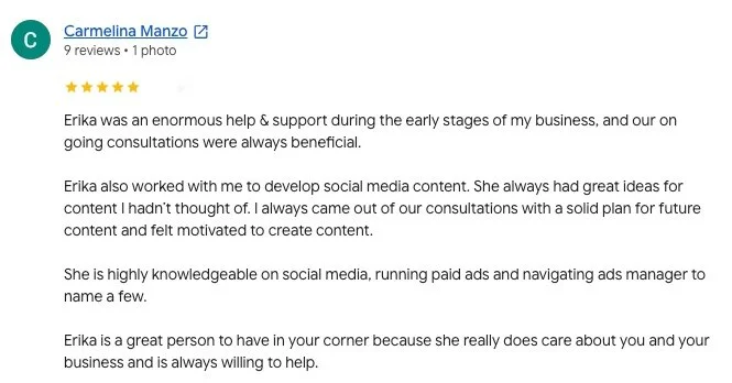 Screenshot of a positive customer review for Erika from Carmelina Manzo, praising her support, social media content development, and knowledge in advertising.