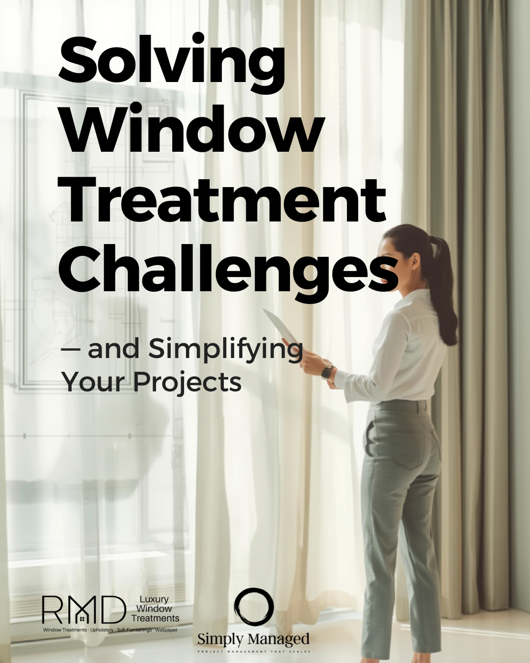Solving Window Treatment Challenges — and Simplifying Your Projects