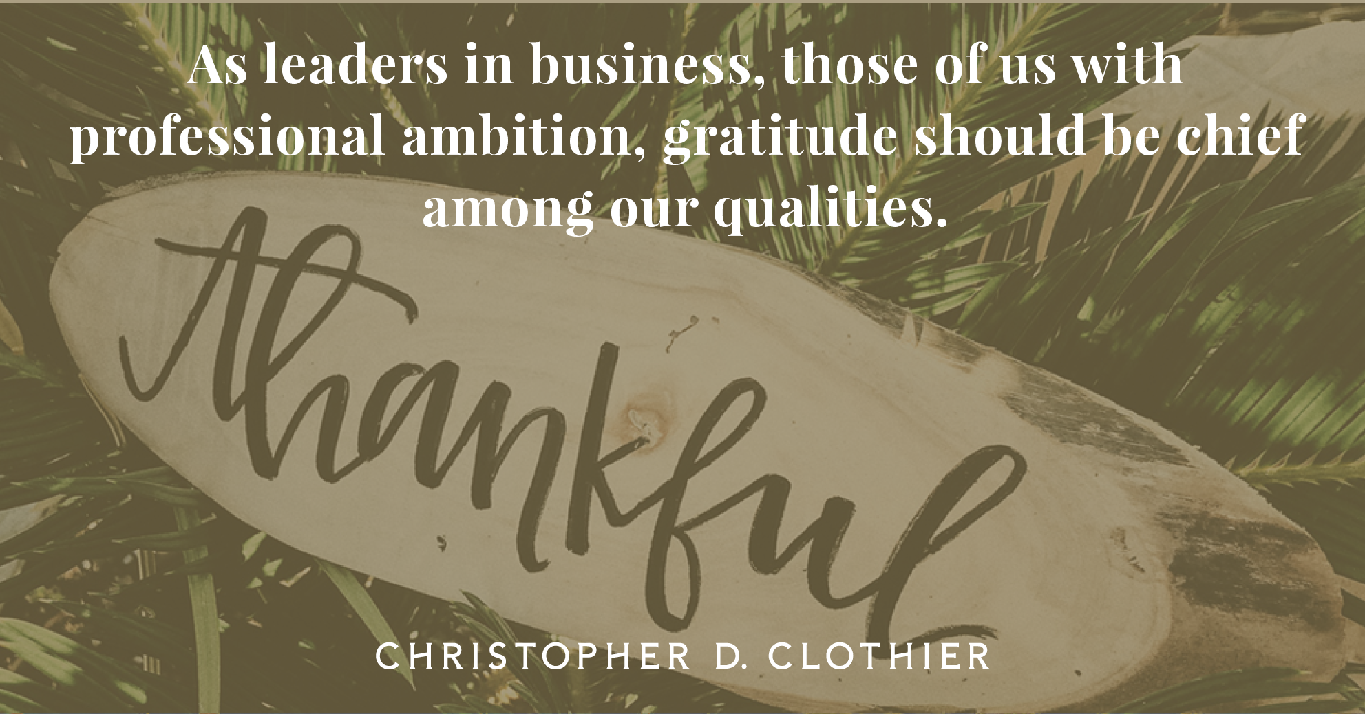 Why Leading With Gratitude is Key to Greatness