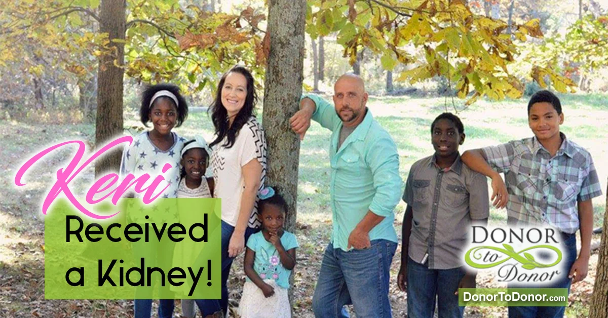 Keri is a wife and mom who is in stage 5 kidney failure. She is on the UNOS transplant waiting list, please help find a kidney, this beautiful family needs a healthy mom!