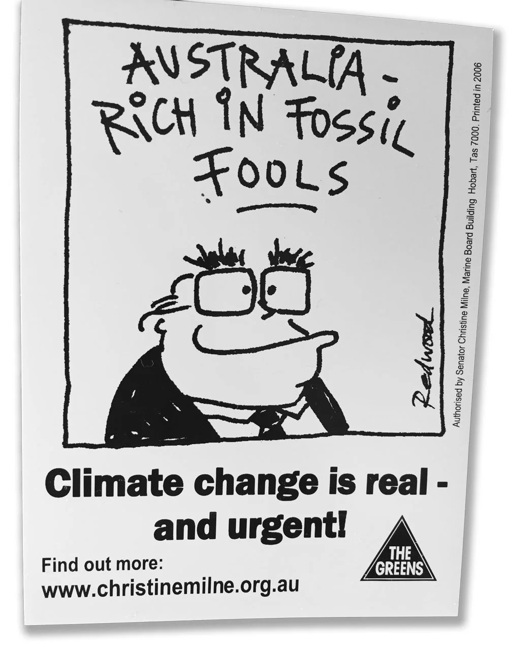 The fridge magnet designed by Jill Redwood that I produced showing up John Howard, the fossil fool.