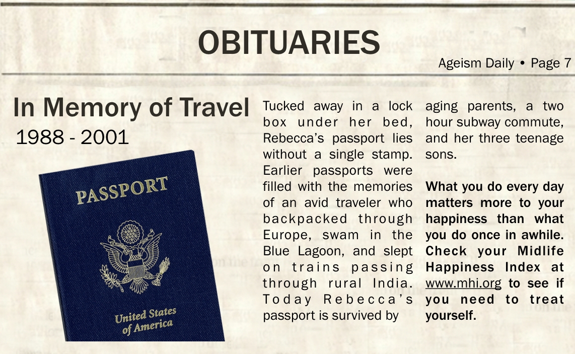 Print + Designed and written in the form of an obituary, the topic was chosen to reflect an activity that people may have let go. + There is a call to action to drive readers to the Midlife Happiness Index website.