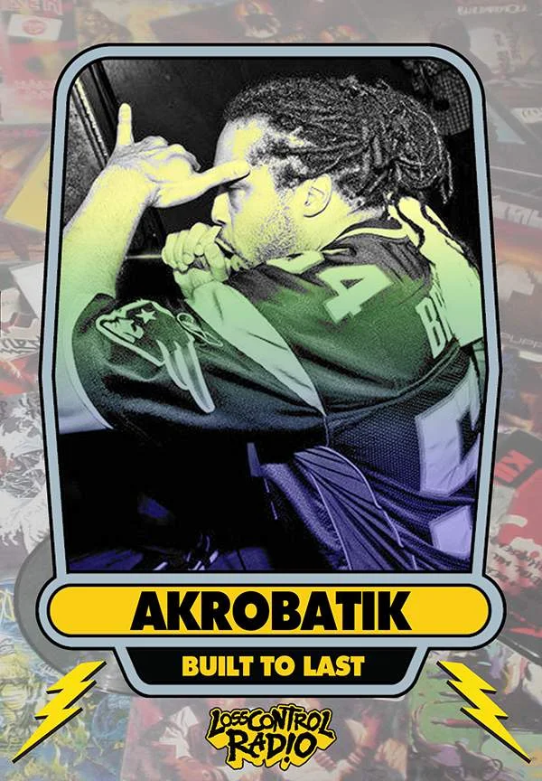 Akrobatik Built To Last MC