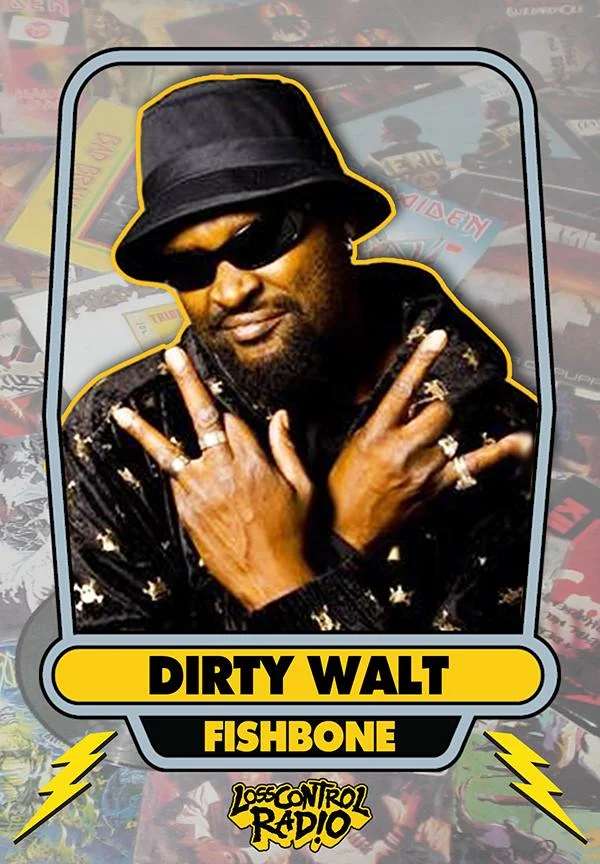 Dirty Walt Fishbone