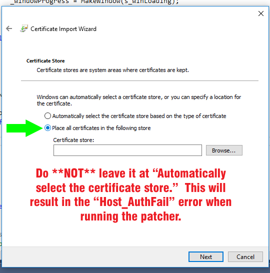 VERY IMPORTANT!! DO NOT LEAVE IT SET TO "Automatically select the certificate store." Seriously!
