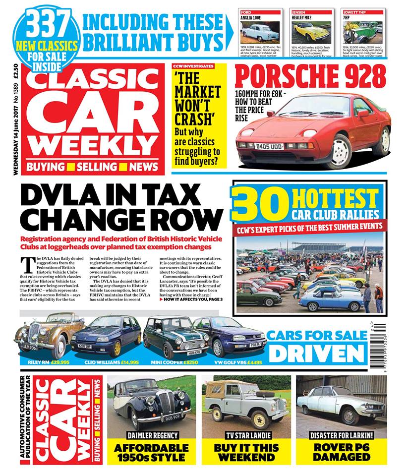 The latest issue of Classic Car Weekly is out in the shops first thing tomorrow. Here's what to look forward to: Why the DVLA has denied that changes are afoot for Historic Vehicle tax exemption - and what to do to make sure your car's exempt Unmissable classic club rallies this summer - CCW's top 30 picks (and they're open to everyone!) Porsche 928 - our top tips for bagging Porsche's 'bahnstormer for less than you think The latest analysis of the classic car market from Britain's price experts Daimler Regency Empress driven - why we reckon you'll love this luxurious 1950s offering Our Classics - Disaster for Nick Larkin's Rover P6, plus the latest on our Saab 900 and Mazda MX-5 The latest auction buys, including a BBC star Land Rover and a Volkswagen Camper that appeared on-screen alongside CSI Miami star David Caruso Top tips for tweaking Subaru's Impreza (and the astonishing price a rally one's just fetched at auction) The Way We Were - The great cars you were driving back in 1972 PLUS the latest classic news, auction updates, four more cars for sale - including a delightful Riley RM - and hundreds of classified ads, including 337 that are brand new this week. Make sure you don't miss out on your CCW!