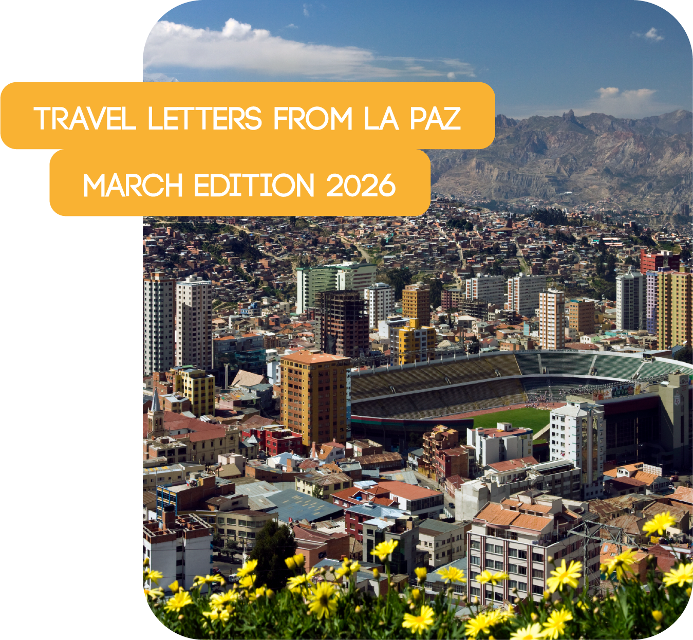 Travel Letters from La Paz