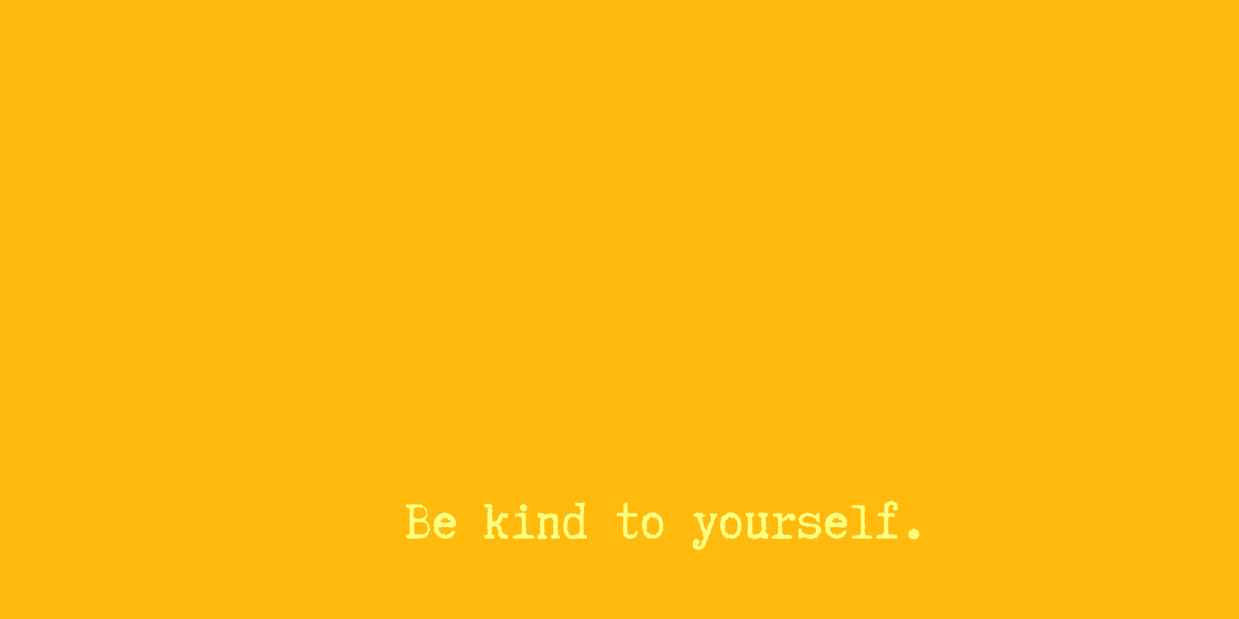Copy of Be kind to yourself..png
